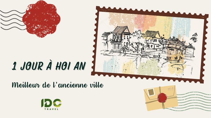 1 jour à Hoi An : Le meilleur de l’ancienne ville