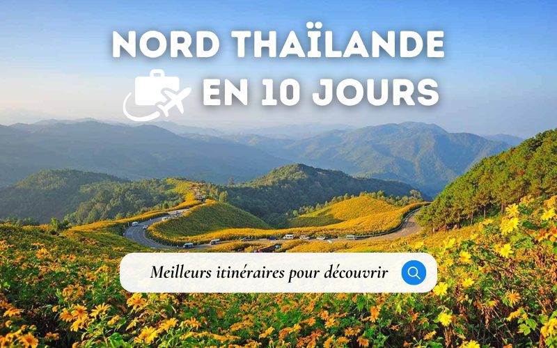 Meilleurs itinéraires pour 10 jours dans le Nord Thaïlande