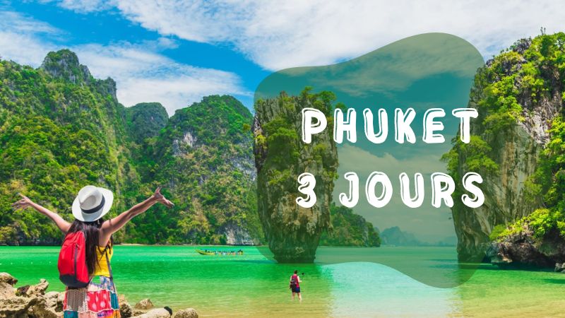 3 jours à Phuket : Idées d'itinéraires et lieux à voir