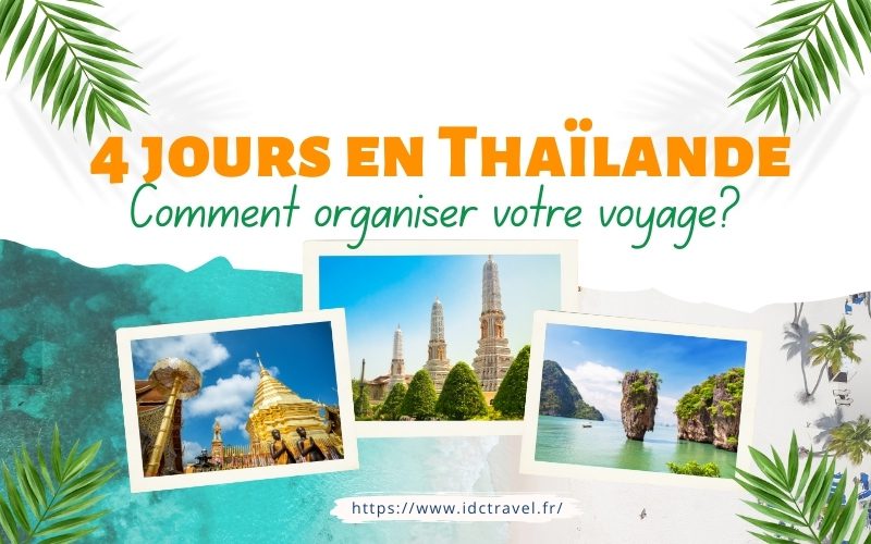 4 jours en Thaïlande : Comment organiser un voyage mémorable ?