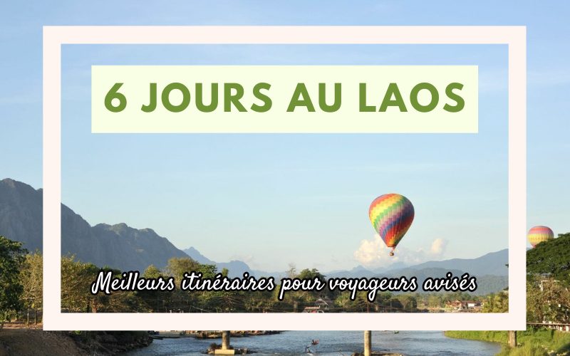 6 jours au Laos - Meilleurs itinéraires pour voyageurs avisés