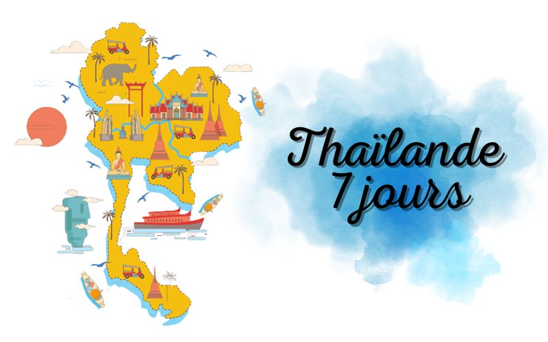 7 jours en Thaïlande : Suggestions d’itinéraire et Budget voyage