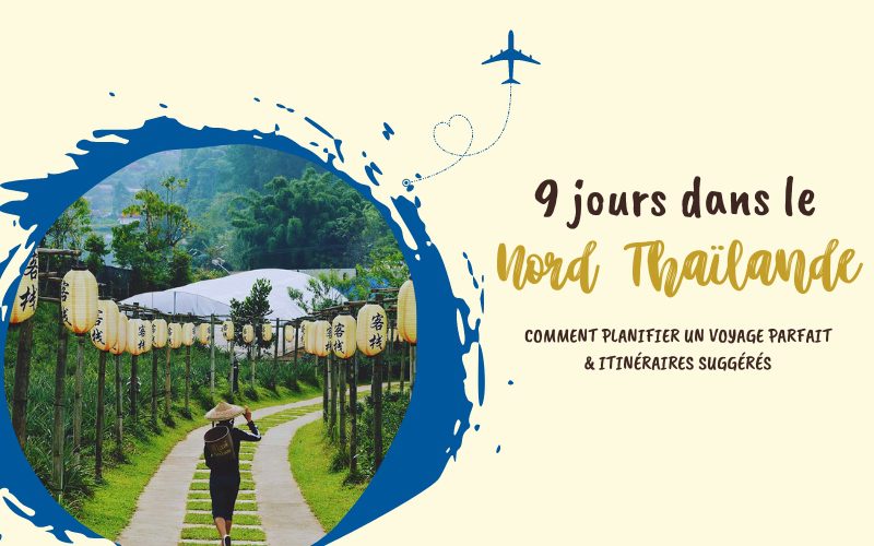 9 jours dans le Nord Thaïlande - Un guide complet