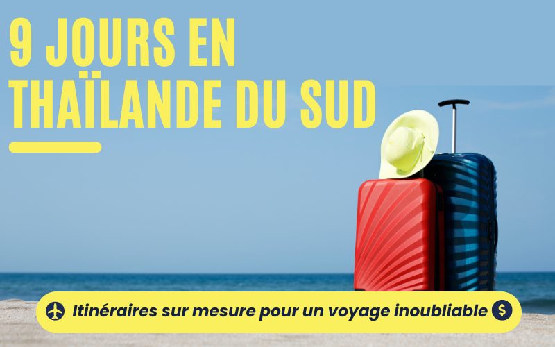 9 jours dans le Sud Thaïlande : Itinéraires sur mesure pour un voyage inoubliable