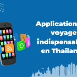 Applications de voyage indispensables en Thaïlande