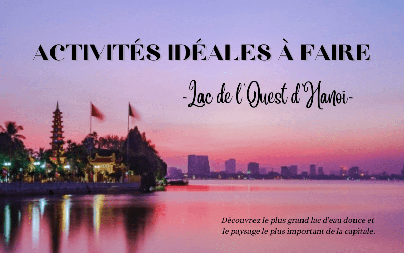 Activités idéales à faire au lac de l'Ouest d'Hanoï