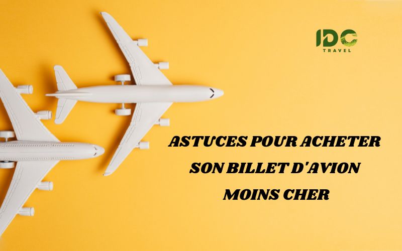 Astuces pour acheter son billet d'avion moins cher