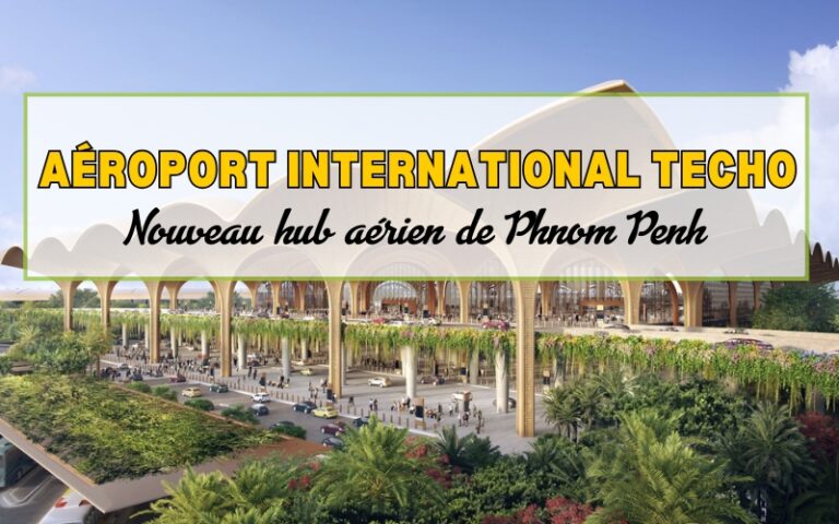 Aéroport international Techo (KTI) : Nouveau hub aérien du Cambodge
