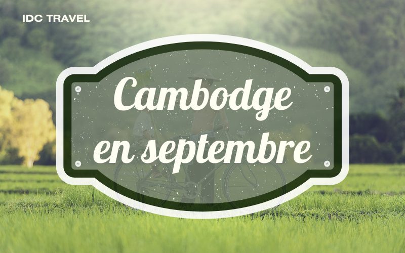 Cambodge en septembre Découverte de la beauté charmante en fin de mousson