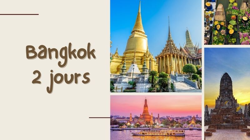 Comment passer 2 jours à Bangkok ?
