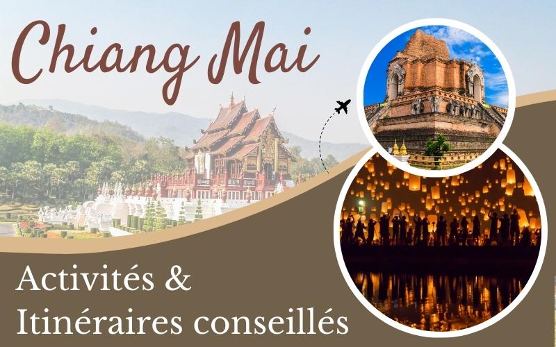 Que faire à Chiang Mai : TOP 10 Activités & Itinéraires pour 1-5 jours