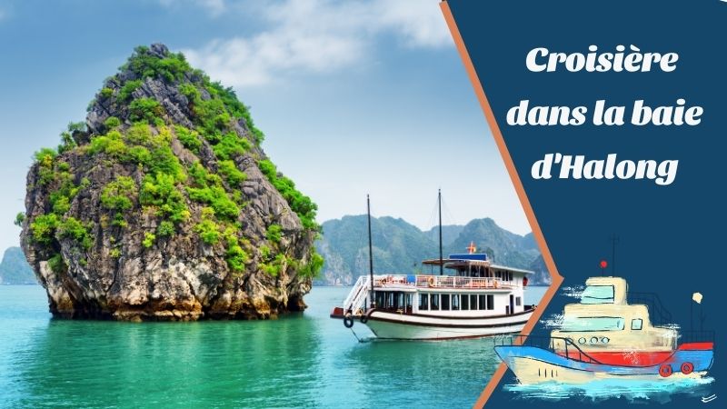 Croisière dans la baie d’Halong en 1, 2, 3 jours
