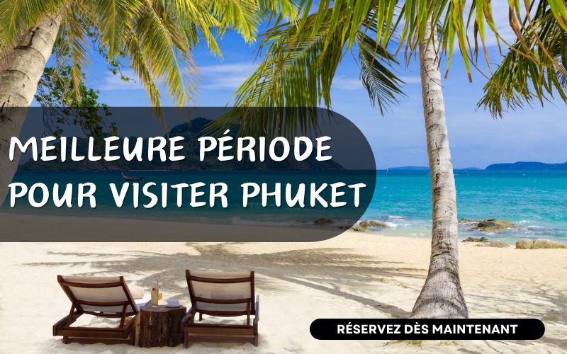 Meilleure période pour visiter Phuket