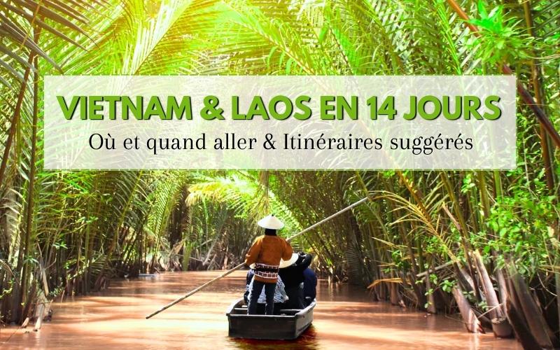 Comment voyager au Vietnam et au Laos en 14 jours : Tout ce qu’il faut savoir