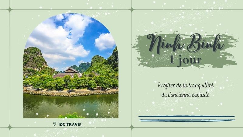 Comment passer 1 jour à Ninh Binh