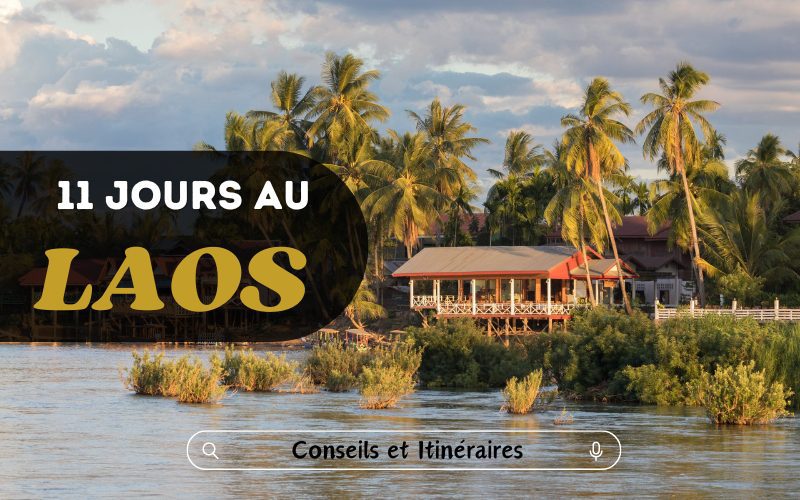 Laos 11 jours : Meilleurs endroits à visiter et itinéraires suggérés
