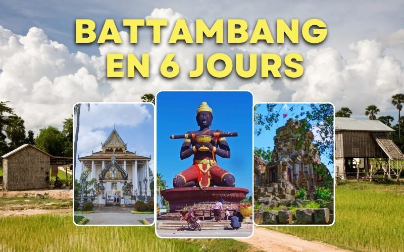 Itinéraires pour visiter Battambang en 6 jours : Expérience cambodgienne authentique