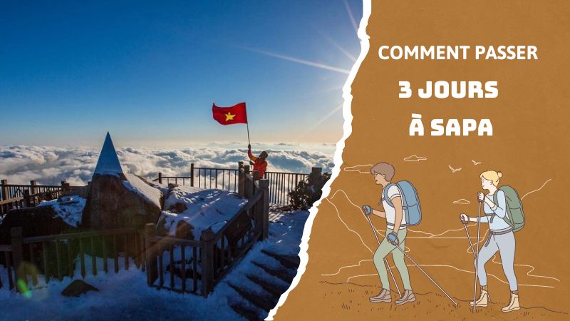 Comment passer 3 jours à Sapa ?
