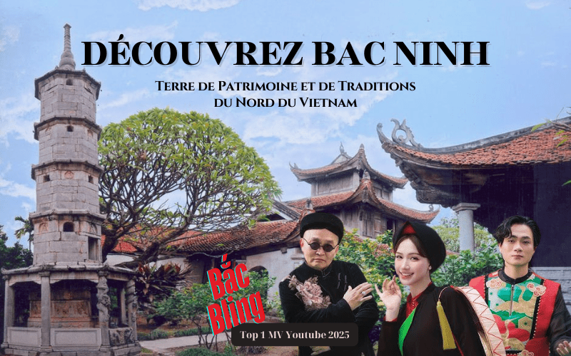 Bắc Ninh – Terre de Patrimoine et de Traditions du Nord du Vietnam