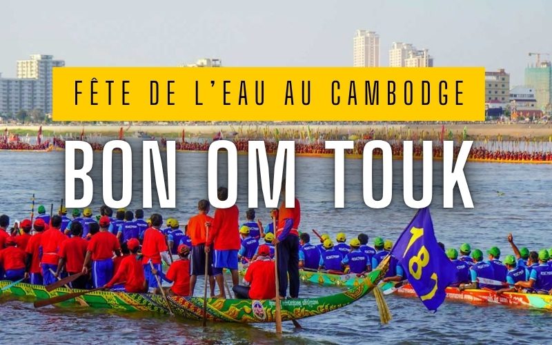 Fête de l’Eau au Cambodge : 10 raisons de vivre le Bon Om Touk en 2025