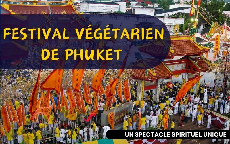 Festival Végétarien de Phuket : 9 jours de rituels, de couleurs et de goûts