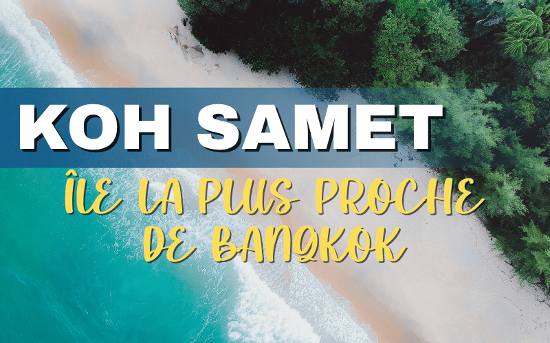 Évasion à Koh Samet : Guide de Voyage de l’île la plus proche de Bangkok