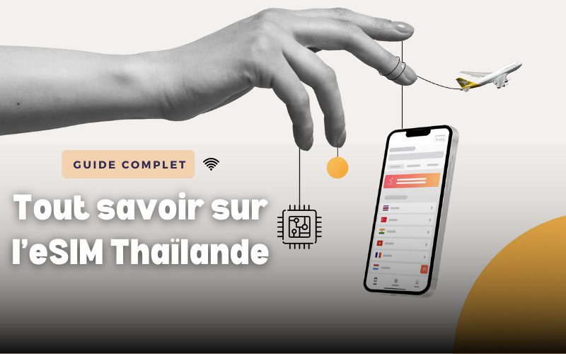 Tout sur l’eSIM Thaïlande : Avantages, activation et conseils