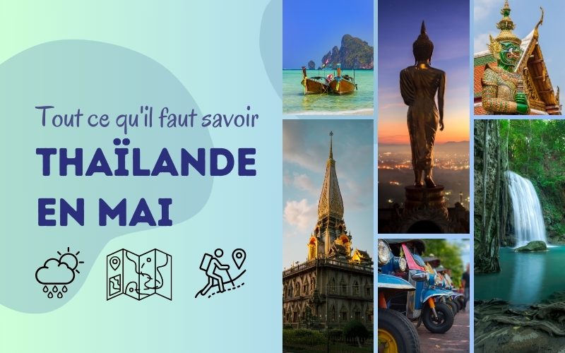 Guide de voyage en Thaïlande en Mai : Climat, Activités et plus