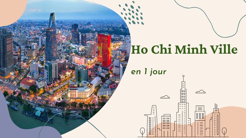 Ho Chi Minh Ville en 1 jour
