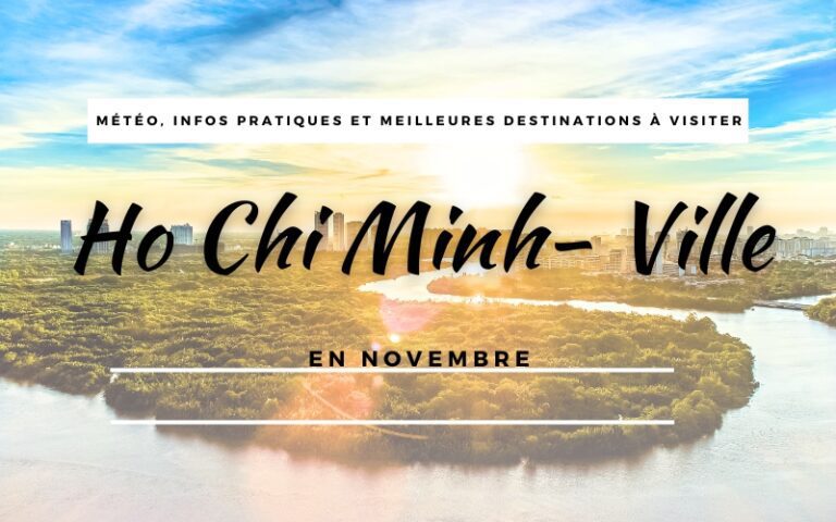 Ho Chi Minh Ville en novembre : météo et meilleures choses à faire