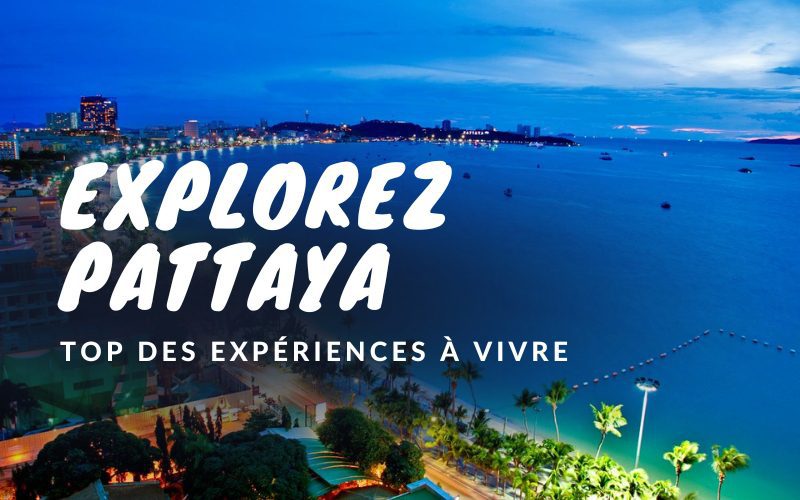 Explorez Pattaya : Top des expériences à vivre