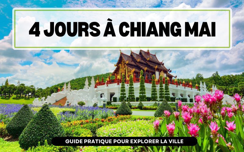 Itinéraire de 4 Jours à Chiang Mai : Guide Pratique pour Explorer la Ville