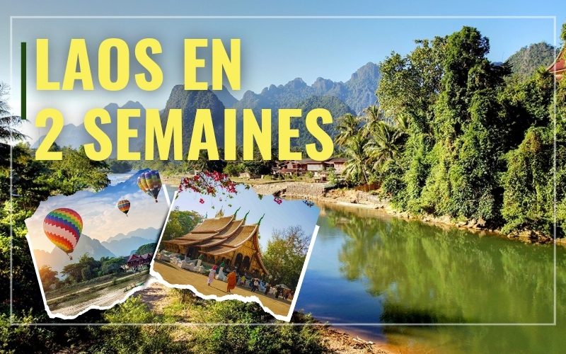 Laos en 2 semaines : Top 3 itinéraires idéaux pour découvrir l’essentiel du pays