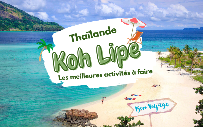 Koh Lipe : Les meilleures activités à faire et conseils pour les premiers visiteurs