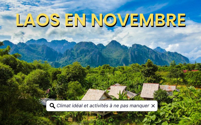 Laos en Novembre : Climat idéal et activités à ne pas manquer