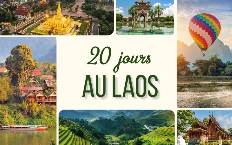 Laos en 20 jours : Comment organiser un voyage complet et équilibré ?