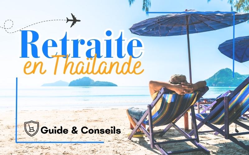 Le guide ultime pour prendre une retraite en Thaïlande