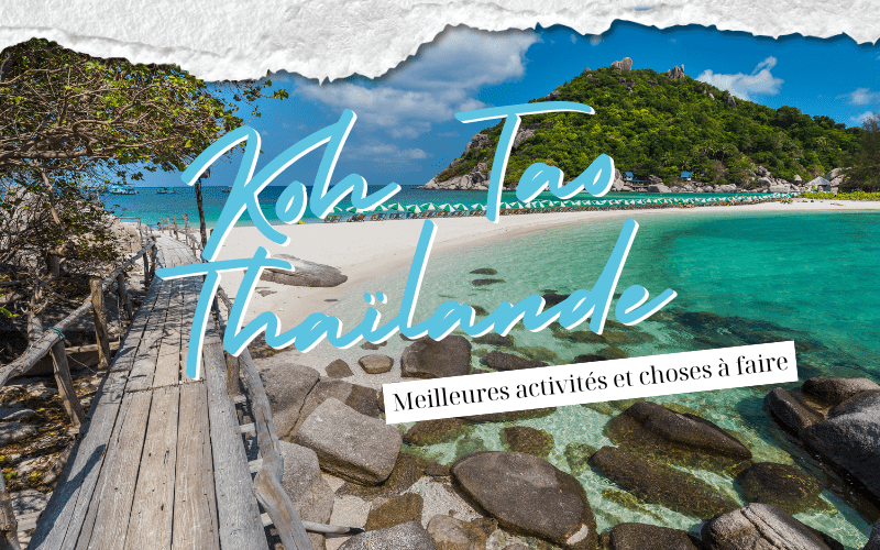 Que faire à Koh Tao ? Les meilleures activités incontournables ne pas maquer
