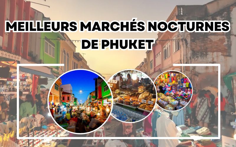 Top 10 meilleurs marchés nocturnes de Phuket que vous devez visiter
