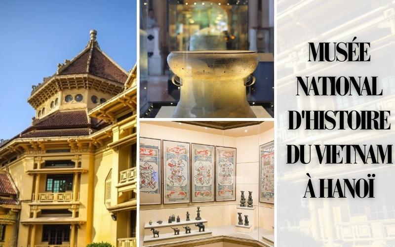 Musée National d’Histoire du Vietnam à Hanoï : Un voyage à la recherche du passé
