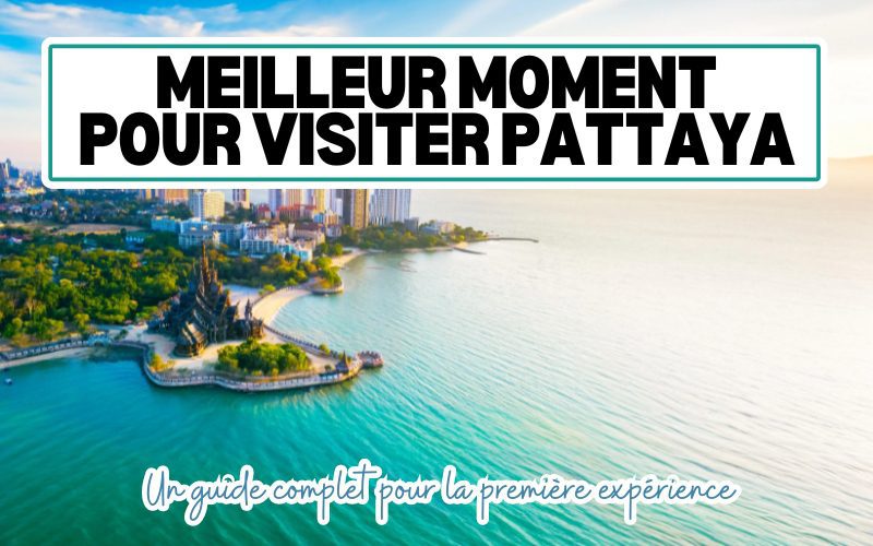 Meilleur moment pour visiter Pattaya pour un beau temps
