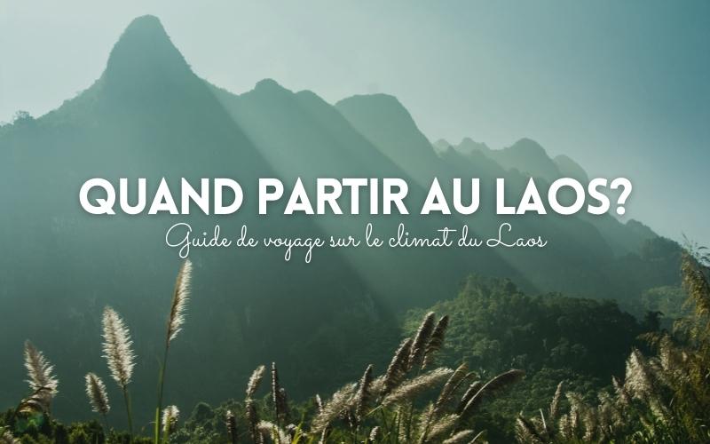 Quand partir au LAOS guide de voyage - météo climat