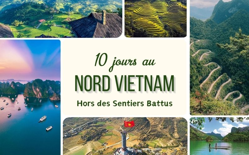 Que faire au Nord Vietnam en 10 jours hors des sentiers battus ?