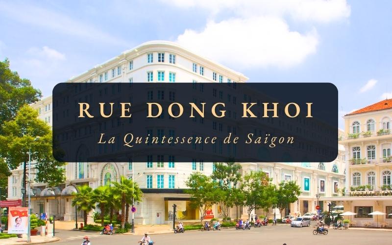 Rue Dong Khoi : La Quintessence de Saïgon