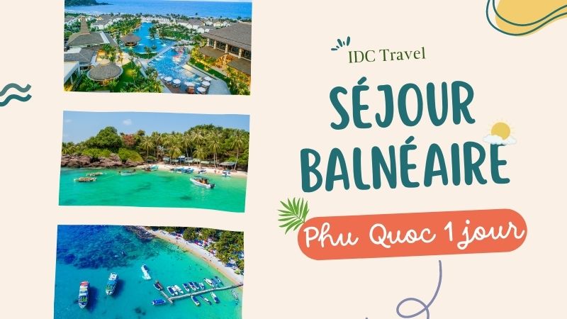 Séjour balnéaire à Phu Quoc en 1 jour
