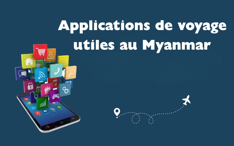 Top 7 des meilleures applications de voyage au Myanmar