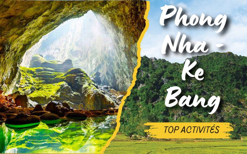 Explorer Phong Nha – Ke Bang : Top 12 activités incontournables à vivre absolument