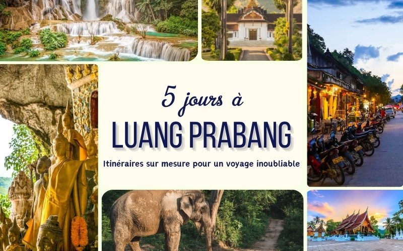 5 jours à Luang Prabang : Itinéraires parfaits pour découvrir la ville sacrée