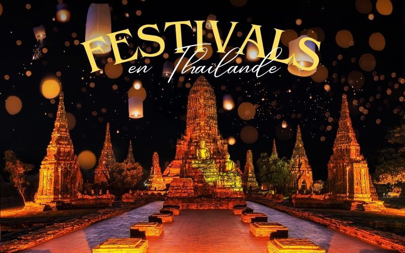 Top 10 Magnifiques festivals en Thaïlande et Conseils de voyage