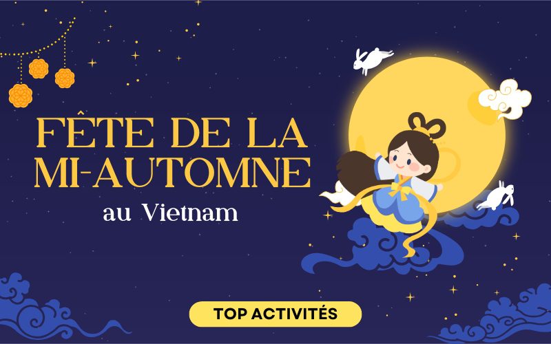 Top 5 choses magiques à vivre pendant la fête de la mi-automne au Vietnam